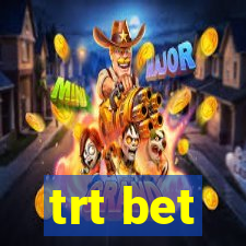 trt bet